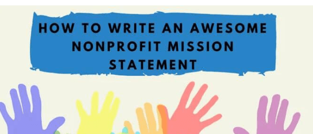 How to Write an Awesome Nonprofit Mission Statement How to Write an Awesome Nonprofit Mission Statement
