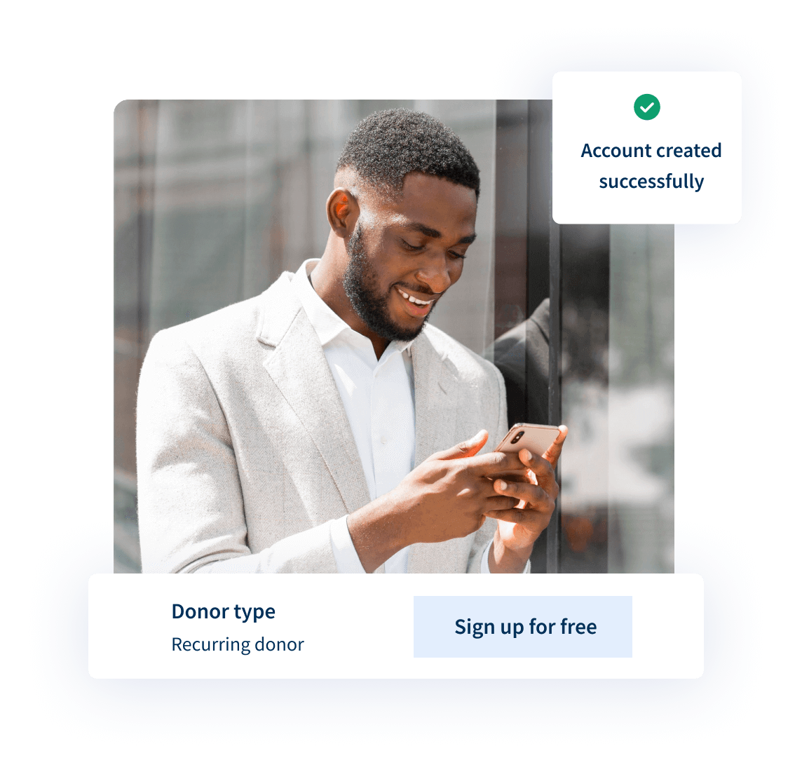 Fast and easy sign-up for supporters Fast and easy sign-up for supporters