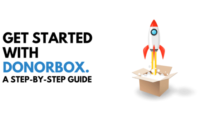 Get Started with Donorbox Get Started with Donorbox